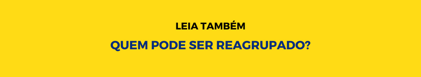 quem pode ser reagrupado